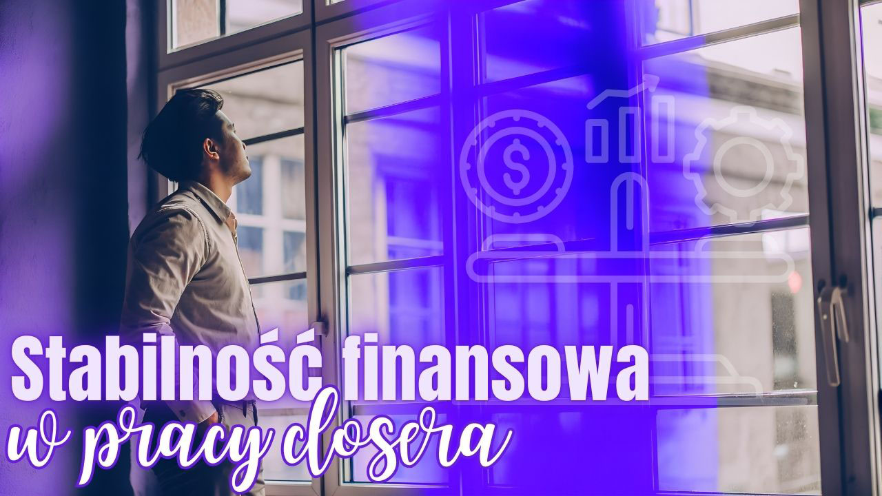 Czy praca jako Closer daje stabilność finansową – spokojna praca closera online