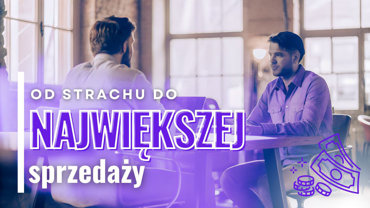 rozmowa sprzedażowa pokazująca moment przełamania strachu i osiągnięcia największej sprzedaży