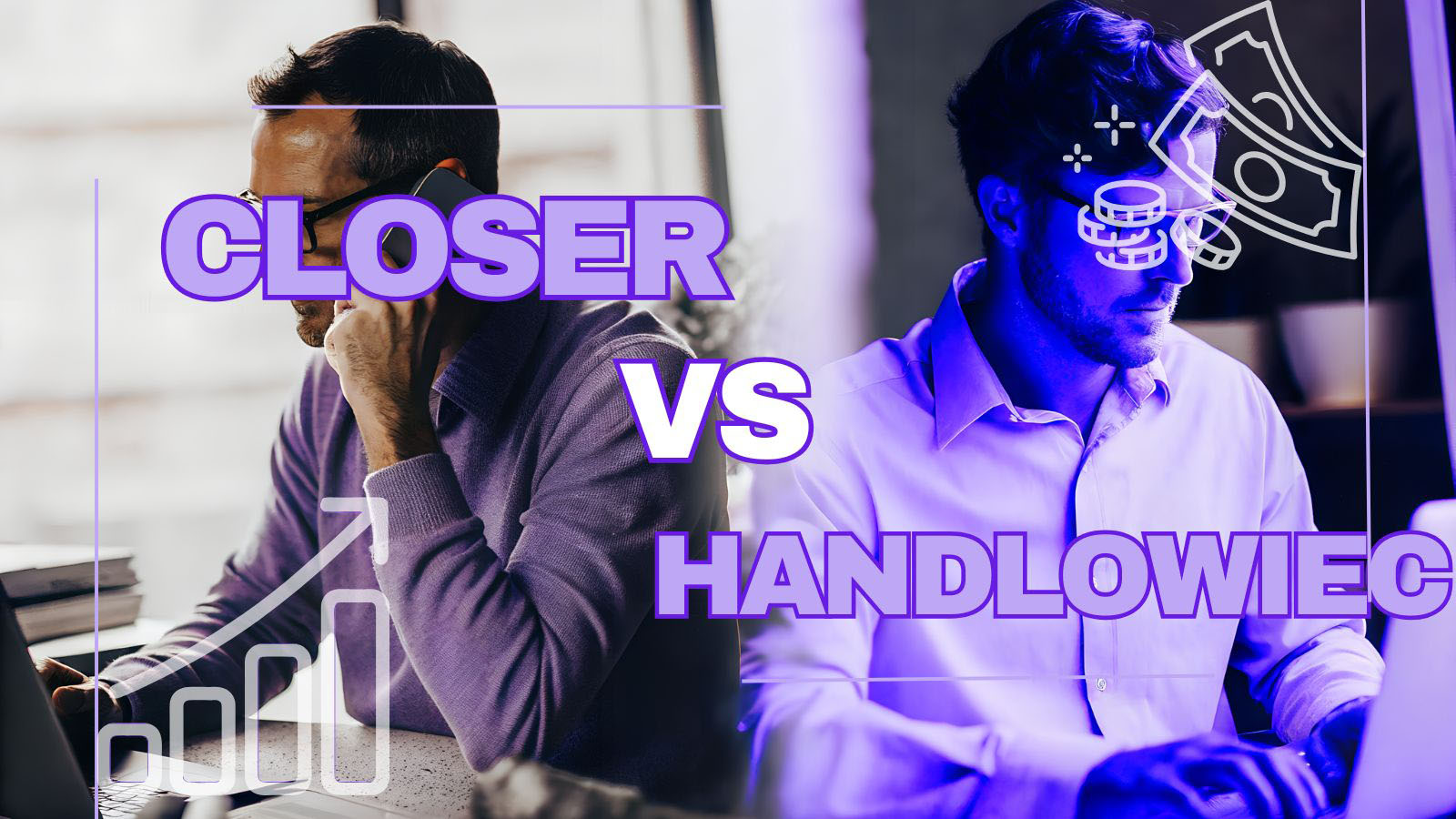 Closer i handlowiec w pracy – porównanie nowoczesnej sprzedaży online i tradycyjnego modelu sprzedaży