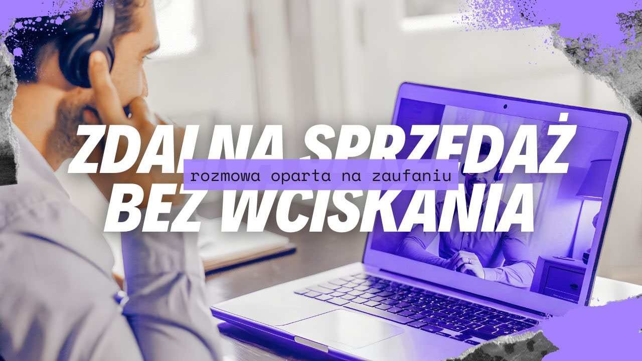 Closer prowadzi spokojną rozmowę sprzedażową online z klientem przez Zoom w modelu pracy zdalnej
